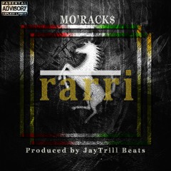 MO'RACK$ - RARRI [Prod. by JayTrill Beats]