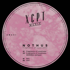 Nothus - Fragments Of Loneliness (Andrea Reshape)
