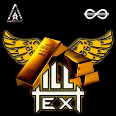 ILLTEXT -  GOTTA GET THE RICHES (Original mix) HOME BVSS X TRAPSTYLE