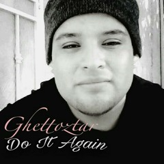 Do It Again_Ghettoztar