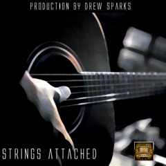 Strings Attached prod by Drew Sparks