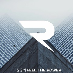 S3M - Feel The Power (Original Mix)