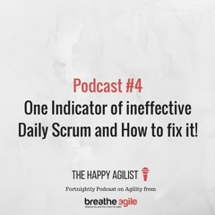 One Indicator of Ineffective Daily Scrum and How to fix it!
