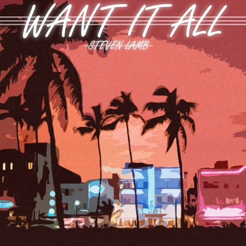 Steven Lamb - Want It All