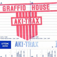 GRAFFIO HOUSE  AKI - TRAX 1