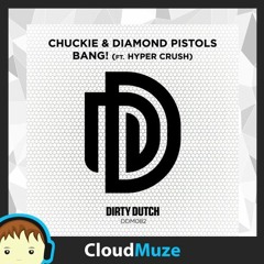 Chuckie & Diamond Pistols (feat. Hyper Crush) - Bang!