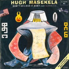 hugh masekela - dont go lose it baby (benedikt frey reinterpretation)