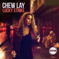 Chew Lay - Lucky Strike