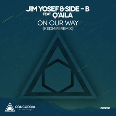 Jim Yosef & Side-B feat. Q'Aila - On Our Way (Kedmiri Remix)