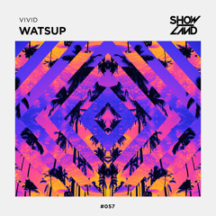 VIVID - WATSUP  [OUT NOW]