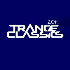 Trance Classics 20K Fans Celebration Mix (Classic Trance)