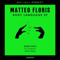 Matteo Floris - Body Language (Original Mix) [DRR029] // OUT NOW