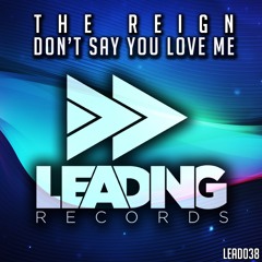 The Reign - Don't Say U Love Me