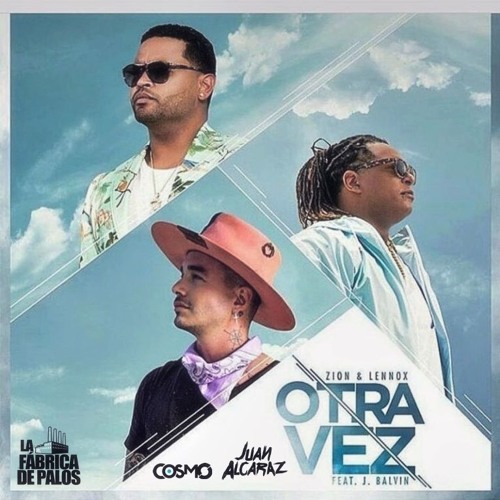 Stream Zion & Lennox Ft J Balvin - Otra Vez (Juan Alcaraz & Cosmo Mambo  Remix) by Juan Alcaraz 2™ | Listen online for free on SoundCloud