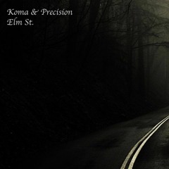 Koma x Precision - Elm St. [Free Download]