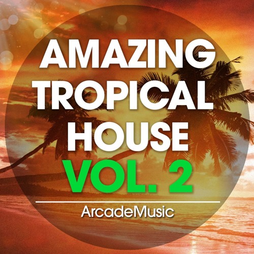 Amazing Tropical House Vol.2 Sample Pack