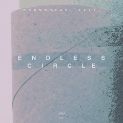 Endless Circle (Original Mix)
