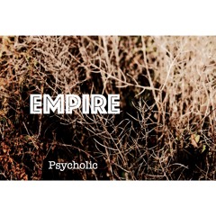 EMPIRE by Psycholic