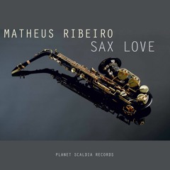 Matheus Ribeiro - Sax Love (Original Mix)