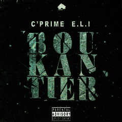 Boukantier feat. E.L.I & C'Prime (Prod By Superstaar)