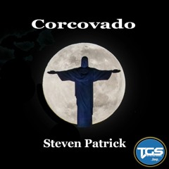 [TGS Exclusive] Steven Patrick - Corcovado (Original Mix)