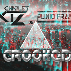 Chunda Munki - Crooked(Dj Charles XTZ & Plinio Francs Remix)[Preview]