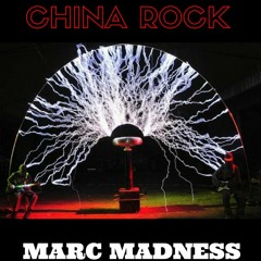 Marc Madness - China Rock