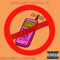 Disconnected Feat. Lui Diamonds (Prod. Cecil)