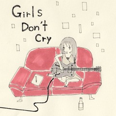 Girl's Don't Cry