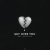 Ray Burtiak - Get Over You Ray Burtiak - Get Over You
