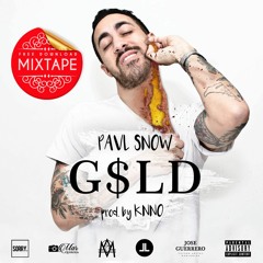 KNNO & PAVL SNOW  - G$LD MIXTAPE [MUEVA RECORDS]