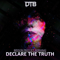 Bryson Price - Declare The Truth (feat. Adriana)