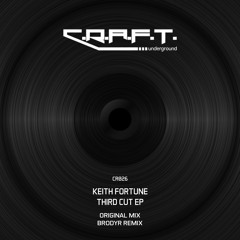 CR026 - Keith Fortune - Third Cut (Original Mix)
