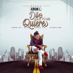 Ozuna - Dile Que Tu Me Quieres (Adrian L Extended Edit) BUY = FREE DOWNLOAD