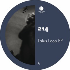 [LDR_19] 214 - Talus Loop EP
