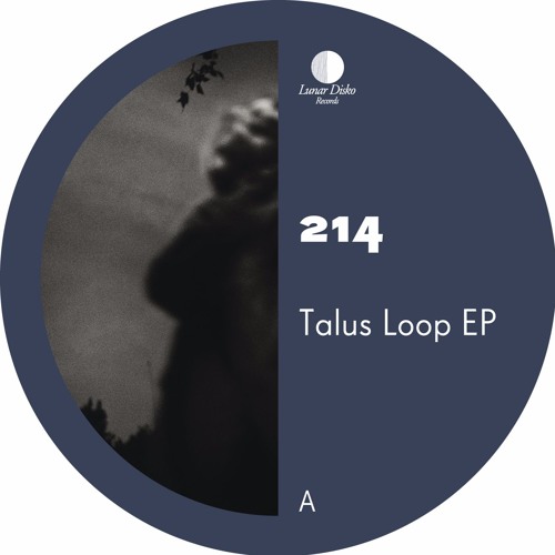 [LDR_19] 214 - Talus Loop EP