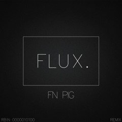 deadmau5 - Fn Pig (FLUX Remix)