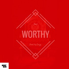 Pro$ - Worthy (Prod. by Ceezy) (Original Mix)