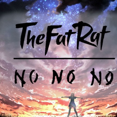 TheFatRat - No No No