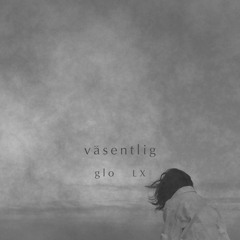 väsentlig - gℓo ͯ ʟx