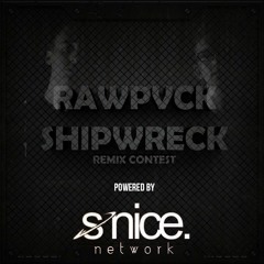 RAWPVCK - Shipwreck (Original Mix) [REMIX CONTEST] (closed)