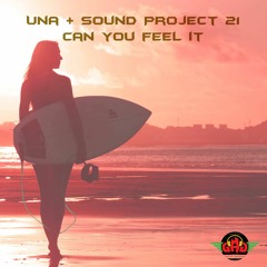 Una & Sound Project 21 - Can You Feel It