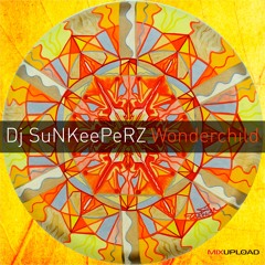 Dj SuNKeePeRZ - Wonderchild [OUT NOW]