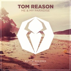 Tom Reason - Me & My Paradise | ★OUT NOW★