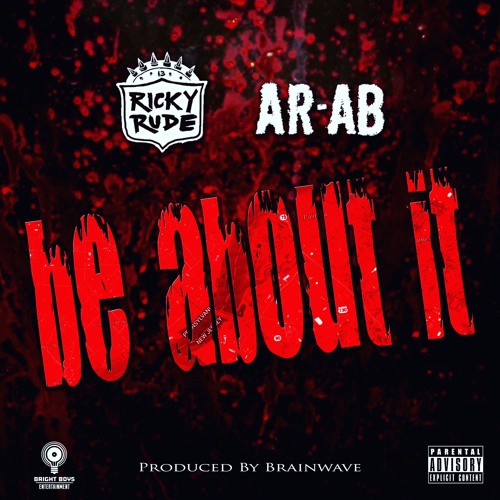 Ricky Rude - Be About It (feat. AR - AB)