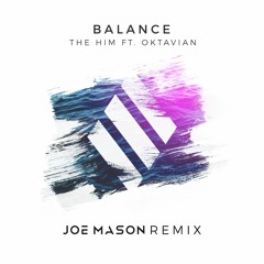 The Him ft. Oktavian - Balance (Joe Mason Remix)
