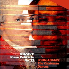 The Chairman Dances, Shostakovich, Mozart’s royal Piano Concerto No. 22
