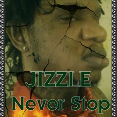 Jizzle - NeverStop