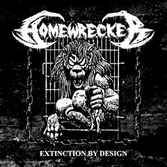 Homewrecker - Extinction By Design (feat. Alvino Salcedo)
