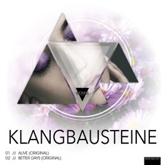 OUT NOW: Klangbausteine - Alive (Original)